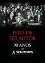 Isto de ser Autor - 90 Anos da Spa - Preview