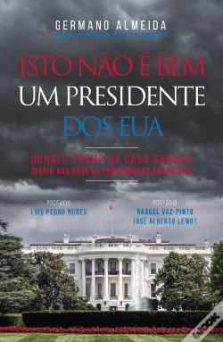 Capa do artigo Isto Não é Bem Um Presidente dos EUA
