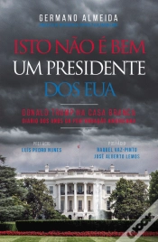 Capa do artigo Isto Não é Bem Um Presidente dos EUA