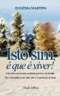 Isto Sim, é que é Viver!  - Preview