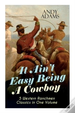 Capa do artigo It Ain'T Easy Being A Cowboy - 5 Western Ranchmen Classics In One Volume