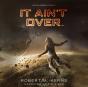 It Ain'T Over... - Preview