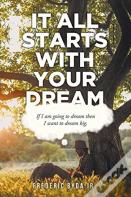 It All Starts With Your Dream