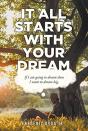 It All Starts With Your Dream - Preview