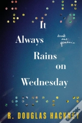 It Always Rains On Wednesday