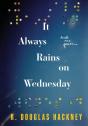 It Always Rains On Wednesday - Preview
