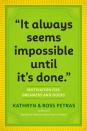 "It Always Seems Impossible Until It'S Done."