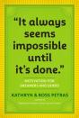 "It Always Seems Impossible Until It'S Done." - Preview