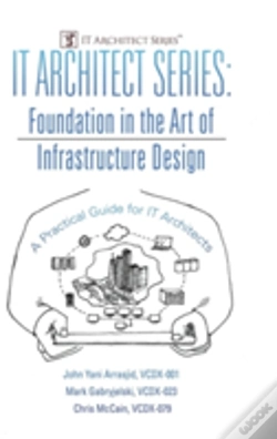 Capa do artigo It Architect Series: Foundation In The Art Of Infrastructure Design:  A Practical Guide For It Architects