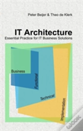 It Architecture - Essential Practice For It Business Solutions