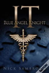 It - Blue Angel Knight