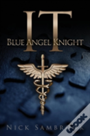 It - Blue Angel Knight
