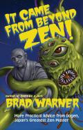 It Came From Beyond Zen