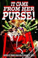 It Came From Her Purse