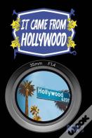 It Came From Hollywood