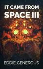 It Came From Space Iii - Preview