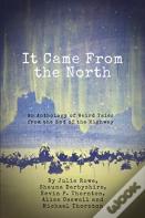 It Came From The North