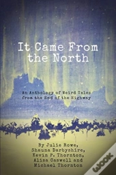 It Came From The North