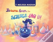 It Came From The Science Lab!!!