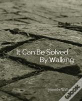 It Can Be Solved By Walking