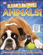 It Can'T Be True! Animals! - Preview
