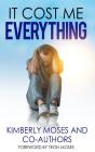 It Cost Me Everything - Preview