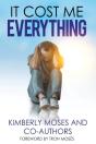 It Cost Me Everything - Preview