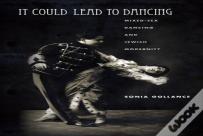 It Could Lead To Dancing