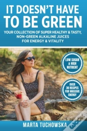 It Doesn'T Have To Be Green