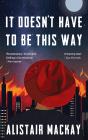 It Doesn'T Have To Be This Way - Preview