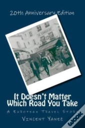 It Doesn'T Matter Which Road You Take