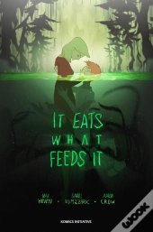 It Eats What Feeds It