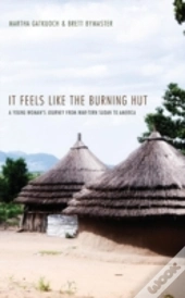 It Feels Like The Burning Hut