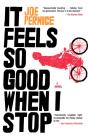 It Feels So Good When I Stop - Preview