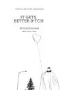 It Gets Better B*Tch - Preview