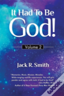 It Had To Be God!