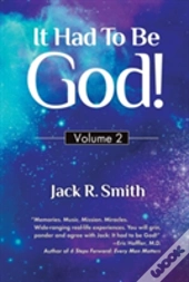 It Had To Be God!