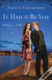 Capa do artigo It Had To Be You (Weddings By Bella Book #3)
