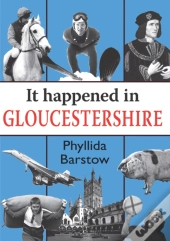 It Happened In Gloucestershire