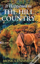 It Happened In The Hill Country