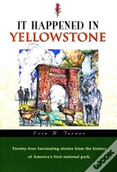 It Happened In Yellowstone