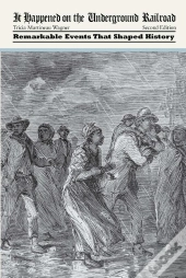 It Happened On The Underground Railroad