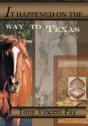 It Happened On The Way To Texas - Preview