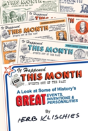 It Happened This Month: A Look At Some Of History'S Great Events, Inventions & Personalities - Preview
