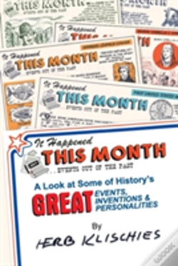 Capa do artigo It Happened This Month: A Look At Some Of History'S Great Events, Inventions & Personalities