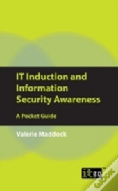 It Induction And Information Security Awareness: A Pocket Guide