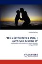 "It Is A Joy To Have A Child, I Can'T Ev - Preview