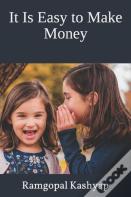 It Is Easy To Make Money