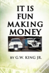 It Is Fun Making Money