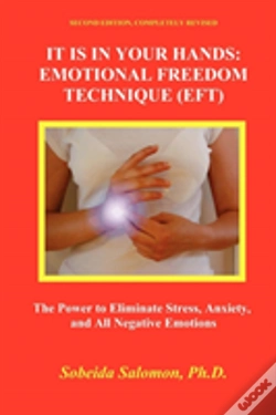 Capa do artigo It Is In Your Hands: Emotional Freedom Technique (Eft), Second Edition. The Power To Eliminate Stress, Anxiety, And All Negative Emotions,